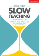 Slow Teaching - Jamie Thom