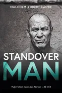 Standover Man - Malcolm Lambe