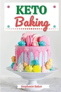 Keto Baking - Stephanie Baker
