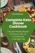 Complete Keto Dinner Cookbook - Katie Attanasio