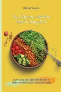 The Definitive Alkaline Siders Cooking Book - Bella Francis