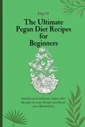 The Ultimate Pegan Diet Recipes for Beginners - Emy Fit