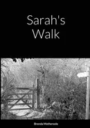 Sarah's Walk - Brenda Mothersole