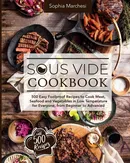 Sous Vide Cookbook - Sophia Marchesi