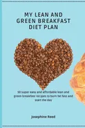 My Lean and Green Breakfast Diet Plan - Josephine Reed