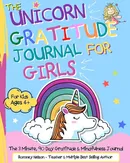 The Unicorn Gratitude Journal For Girls - Romney Nelson
