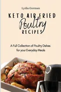 Keto Air Fried Poultry Recipes - Lydia Gorman