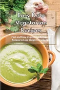 Easy Keto Vegetarian Recipes - Lidia Wong