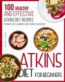 Atkins Diet For Beginners - Brigitte  S. Romero