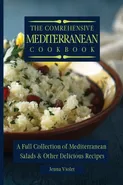 The Comprehensive Mediterranean Cookbook - Jenna Violet