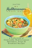 My Mediterranean Tasty Guide - Jenna Violet