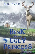 Benk and the Ugly Princess - S. G. Byrd