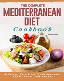 The Complete Mediterranean Diet Cookbook - Heidi Norman