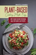 Plant-Based Cooking Made Easy - Brigitte  S. Romero