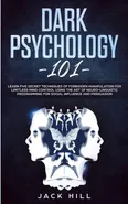 Dark Psychology 101 - Jack Hill