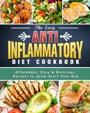 The Easy Anti-Inflammatory Diet Cookbook - Lewis Castro