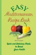 Easy Mediterranean Recipe Book - Ben Cooper