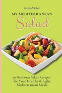 My Mediterranean Salad - Jenna Violet