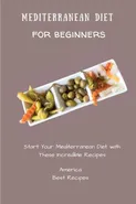 Mediterranean Diet for Beginners - Best Recipes America