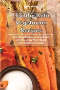Healthy Keto Vegetarian Recipes - Lidia Wong