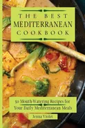 The Best Mediterranean Cookbook - Jenna Violet