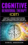 Cognitive Behavioral Therapy (CBT) - Daniel Anderson