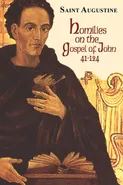 Homilies on the Gospel of John (41-124) - Augustine Saint