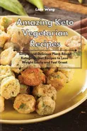 Amazing Keto Vegetarian Recipes - Lidia Wong