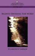 Rightly Dividing the Word - Clarence Larkin