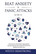 Beat Anxiety & Panic Attacks (2 in 1) - WESLEY ARMSTRONG