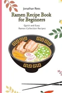 Ramen Recipe Book for Beginners - Jonathan Rees