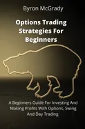 Options Trading Strategies For Beginners - Byron McGrady