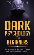 Dark Psychology for Beginners - Brain Tony