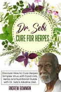Dr. Sebi Cure For Herpes - Andrew Bowman