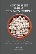 Mediterranean Recipes for Busy People - Best Recipes America