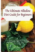The Ultimate Alkaline Diet Guide for Beginners - Bella Francis