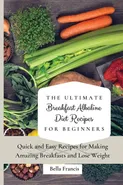 The Ultimate Breakfast Alkaline Diet Recipes for Beginners - Bella Francis