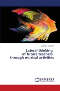 Lateral thinking of future teachers through musical activities - Loredana Muntean