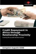 Credit Repayment in Africa through Relationship Proximity - Gningninri Augustin KONE