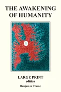 The Awakening Of Humanity - Large Print edition - Benjamin Creme