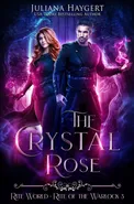 The Crystal Rose - Juliana Haygert