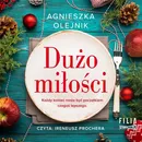 Dużo miłości - Agnieszka Olejnik