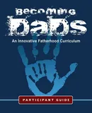 Becoming Dads Participant Guide - Marvin Charles