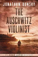 The Auschwitz Violinist - Jonathan Dunsky