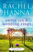 Sweet Tea & Wedding Rings - Rachel Hanna