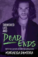 Tarnished Lies and Dead Ends - MariaLisa deMora