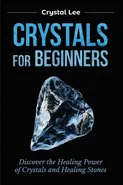 Crystals for Beginners - Crystal Lee