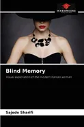 Blind Memory - Sajede Sharifi