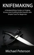 Knifemaking - Michael Peterson