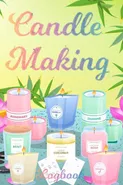 Candle Making Logbook - Zoes Milliie